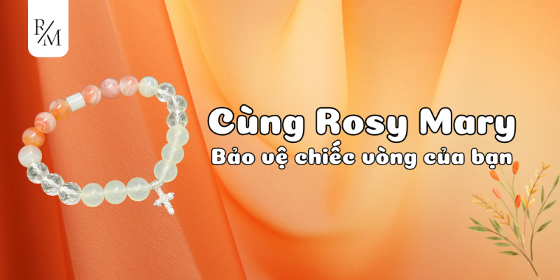 Hướng dẫn bảo vệ vòng tay